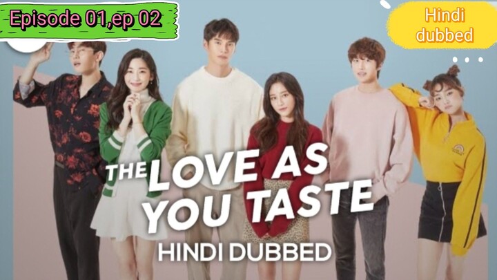 Love As You Taste {2019} S01_Ep_01_and_Ep 02 [Hindi dubbed] HD_720p_(Korean drama Hindi)