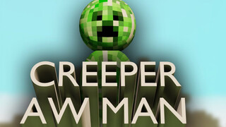 Minecraft self-made animation  Creeper aw man