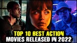 Top 10 Best Action Movies Released In 2022 | Best Action Movies On Netflix, Amazon Prime, HBO MAX