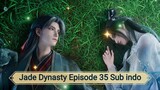 Jade Dynasty Episode 35 Sub indo