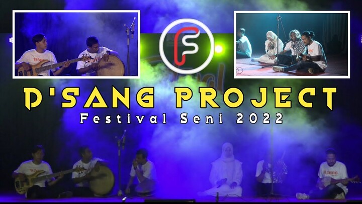 Penampilan D'Sang Project || Festival Seni 2022