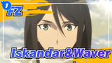 [Fate/Zero/AMV] Iskandar&Waver - Bu Lao Meng_1