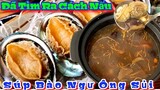 Công thức nấu Súp Bào Ngư Ông Sủi chuẩn vị || tăng cường sức khỏe và sinh lý nam