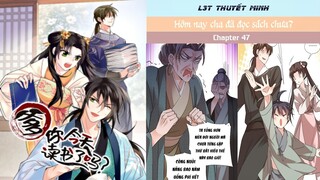 Chapter 47 | Ngang nguồn | HÔM NAY CHA ĐÃ ĐỌC SÁCH CHƯA | L3T | Thuyết minh