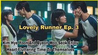 Lovely Runner Ep. 3 | Kim Hye Yoon And Byeon Woo Seok Enjoy Heart-Fluttering Time To Themselves