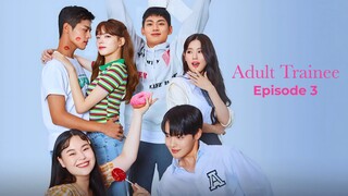 Adult Trainee - Episode 3 (Engsub)