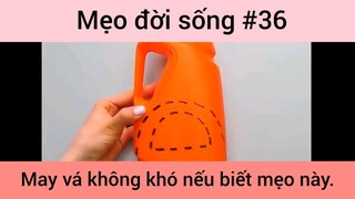 Mẹo đời sống may vá không khó nếu biết mẹo này phần 36