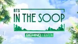 [BEHIND] IN THE SOOP: BTS | SEASON 1 - EPISODE 1