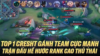 TOP 1 CRESHT THÁI LAN GÁNH TEAM CỰC MẠNH TRONG TRẬN ĐẤU HỀ HƯỚC TRÊN RANK CAO THỦ THÁI