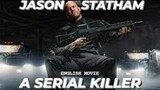 A SERIAL KILLER - Jason Statham