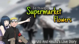 Naruto and Hinata's Love Story | Supermarket Flowers - Ed Sheeran [AMV]