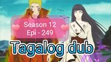 Episode 249 @ Season 12 @ Naruto shippuden @ Tagalog dub