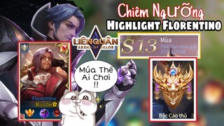 Cùng Chiêm Ngưỡng Highlight Florentino Trước Khi Kết Thúc Mùa 13 | Liên Quân Mobile |傳說 對決 ✔