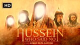 Hussain, Who said No Full Movie HD | Urdu-English sub || Imam Hussain a.s Karbala movie