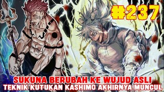 JUJUTSU KAISEN #237 ❗KASHIMO AKHIRNYA MENGGUNAKAN TEKNIK KUTUKAN❗SUKUNA BERUBAH KE WUJUD ASLINYA❗