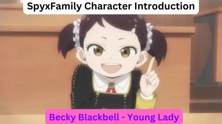 Spy Character: Becky Blackbell - Lady Like Child