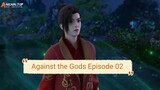 Against the Gods Episode 02 Subtitle Indonesia