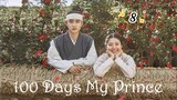 100 Days My Prince Episode 8 Eng Sub