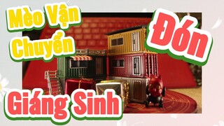 Mèo Vận Chuyển Đón Giáng Sinh