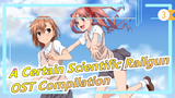 [A Certain Scientific Railgun] OST Compilation_L