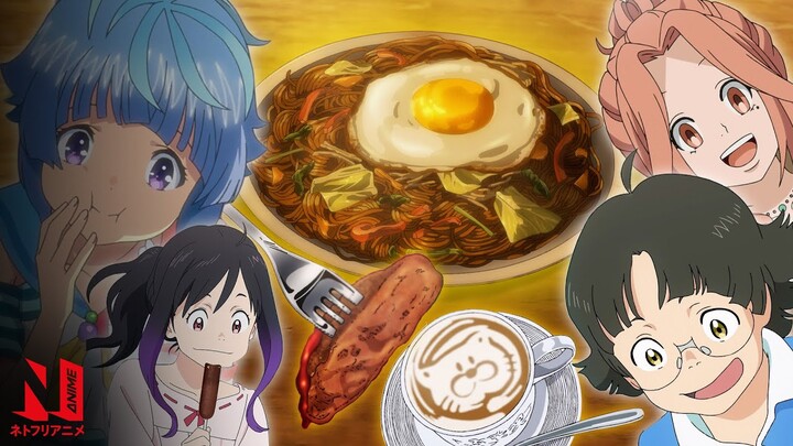 Breakfast, Lunch and Dinner | Delicious Anime Food | Netflix Anime