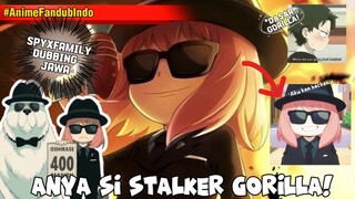 ANYA STALKER GORILLA!!! || DUBBING SPYXFAMILY || PARODY DUBBING JAWA by Twin Kawaii Channel ||