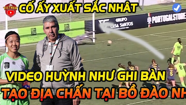 Cận Cảnh Video Huỳnh Như Ghi 2 Bàn Thắng Cho Lank FC, Kiến Tạo 1 Bàn, Tạo Địa Chấn Tại Bồ Đào Nha