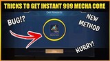 NEW TRICKS TO GET INSTANT 999 MECHA CORE IN MOBILE LEGENDS 2021