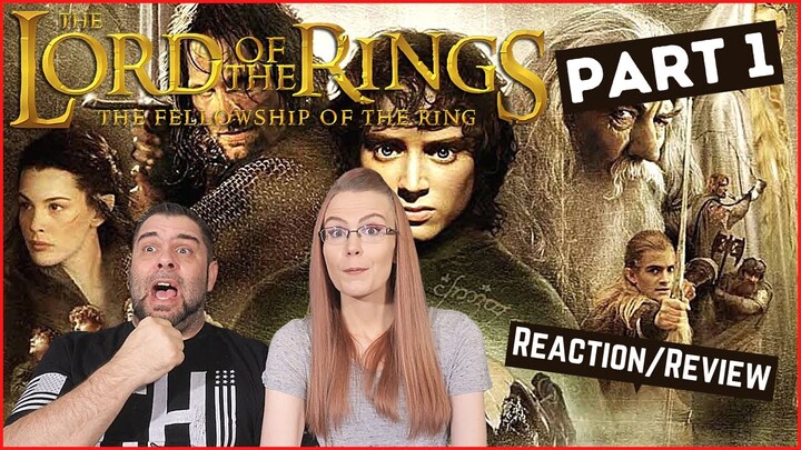 Lord Of The Rings 'The Fellowship Of The Ring' - Part 1 | Reaction | Review
