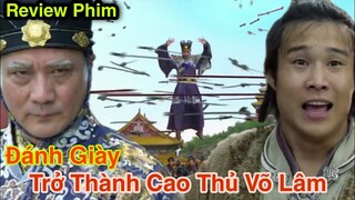🇻🇳 Review Phim: Đánh Giày Trở Thành Cao Thủ Võ Lâm || Tóm Tắt Phim Hài Hước || Review Phim Hài