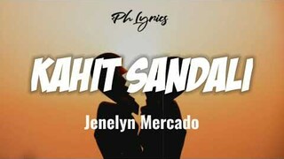 Jennylyn Mercado | Kahit Sandali | Lyrics (AWIT NG MGA SAWI) 🎵