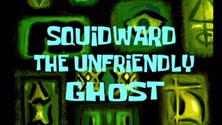 Spongebob Squarepants S1 (Malay) - Squidward The Unfriendly Ghost