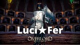 Luci★Fer - Supreme Being that was a troublemaker | Overlord