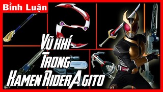 [Bình Luận] Tất cả Vũ khí Trong Kamen Rider Agito