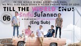 Till The World Ends EP: 06 (Eng Sub)