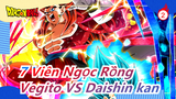 [7 Viên Ngọc Rồng] [Những Kẻ Lừa Đảo Anime] Invincible Vegito VS Daishin kan_2
