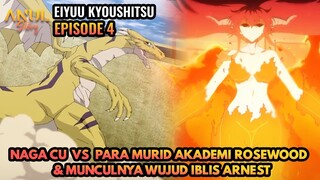 PARA MURID AKADEMI ROSEWOOD VS NAGA CU & MUNCULNYA WUJUD IBLIS ARNEST, EIYUU KYOUSHITSU EPISODE 4