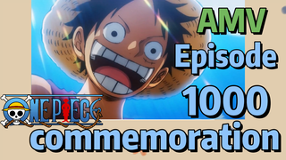 [ONE PIECE]  AMV |  Episode1000 commemoration