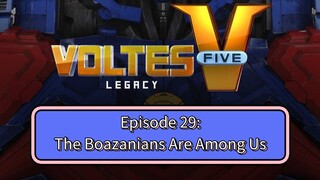 Voltes V: Legacy – Episode 29: The Boazanians Are Among Us