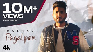 Pagalpan: Balraj (Official Video) | G Guri | New Punjabi Song 2022 | Latest Punjabi Songs 2022