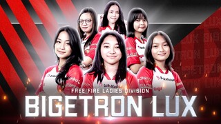 BIGETRON FREE FIRE LADIES❗- Bigetron Lux