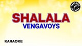 Shalala (Karaoke) - Vengavoys
