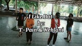T-Pain_&_Kehlani_-_I_Like_Dat Dance Choreography by: Yaqub