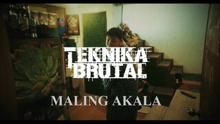 Teknika Brutal - Maling Akala (Official Music Video)