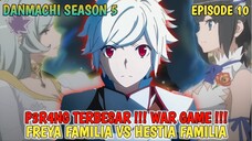 DANMACHI SEASON 5 - WAR GAME DIMULAI ‼️ FREYA FAMILIA VS HESTIA FAMILIA ⁉️