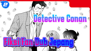 Jarak Terjauh Di Dunia E2 | Fiksi Fan Dengan Dub Jepang / Shinichi Ran / Conan Sherry_2