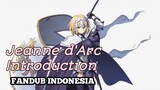 JEANNE D'ARC | FATE GRAND ORDER INTRODUCTION [FANDUB INDONESIA]