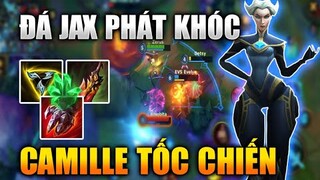 [LMHT Tốc Chiến] Camille Đá Jax Cực Thấm - Ulti Nhốt Không Cho Chạy Thoát - Camille Lol Mobile