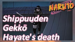 Shippuuden Gekkō Hayate's death