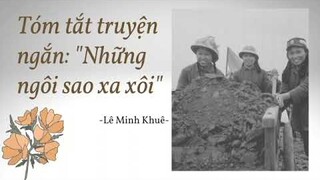 Tóm tắt vản bản: "Những ngôi sao xa xôi" _ Lê Minh Khuê